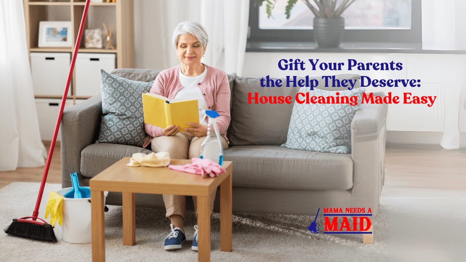 gift-your-parents-the-help-they-deserve-house-cleaning-made-easy-1-3